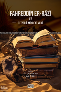 Fahreddîn Er-Râzî Ve Tefsir İlmindeki Yeri
