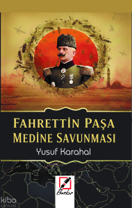 Fahrettin Paşa Medine Savunması