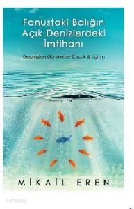 Fanustaki Balığın Açık Denizlerdeki İmtihanı; Geçmişten Günümüze Çocuk ve Eğitim