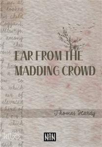 Far From The Madding Crowd