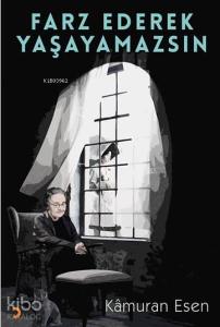Farz Ederek Yaşayamazsın
