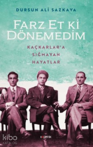 Farz Et Ki Dönemedim ;Kaçkarlar'a Sığmayan Hayatlar