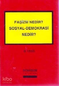 Faşizm Nedir? Sosyal-Demokrasi Nedir?
