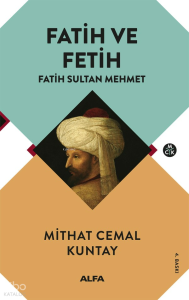 Fatih ve Fetih;Fatih Sultan Mehmet