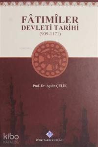 Fatımiler Devleti Tarihi (909 - 1171)