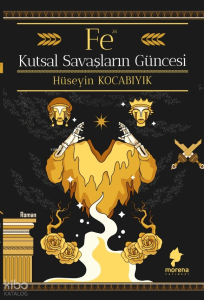 Fe - Kutsal Savaşların Güncesi
