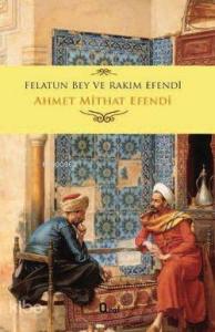 Felatun Bey ve Rakım