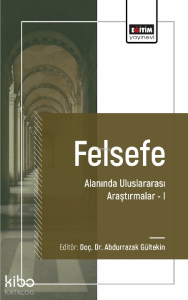 Felsefe Alanında Uluslararası Araştırmalar I