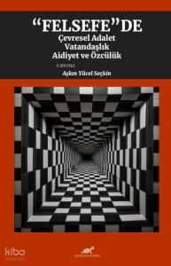 “Felsefe”de” Çevresel Adalet, Vatandaşlık, Aidiyet ve Özcülük
