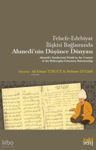 Felsefe-Edebiyat İlişkisi Bağlamında Ahmedî’nin Düşünce Dünyası