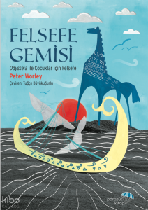 Felsefe Gemisi;Odysseia ile Çocuklar için Felsefe