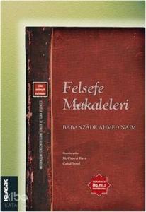 Felsefe Makaleleri; İslâm Medeniyeti Araştırmaları 13 - Modernleşme Sürecinde İslâmî İlimler ve İslâm Düşüncesi 4