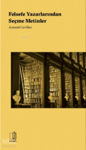 Felsefe Yazarlarından Seçme Metinler