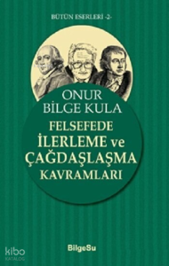 Felsefede İlerleme Ve Çağdaşlaşma Kavramları