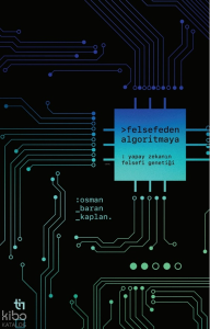 Felsefeden Algoritmaya;Yapay Zekanın Felsefi Genetiği