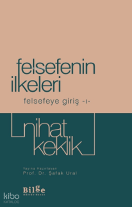 Felsefenin İlkeleri Felsefeye Giriş-I