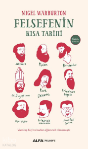 Felsefenin Kısa Tarihi ;Varoluş Hiç Bu Kadar Eğlenceli Olmamıştı!