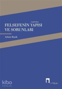 Felsefenin Yapısı ve Sorunları