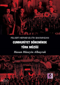Felsefi Hermeneutik Bakımından Cumhuriyet Döneminde Türk Müziği