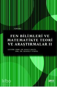 Fen Bilimleri ve Matematikte Teori ve Araştırmalar II