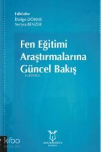 Fen Eğitimi Araştırmalarına Güncel Bakış