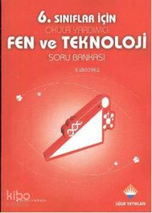 Fen ve Teknoloji Soru Bankası; SBS' ye Hazırlık ve Okula Yardımcı