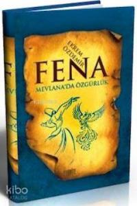Fena; Mevlana'da Özgürlük