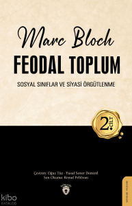 Feodal Toplum (2. Cilt);Sosyal Sınıflar ve Siyasi Örgütlenme