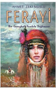 Ferayi - Bir Güneybatı Anadolu Söylencesi