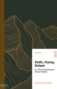 Fetih, Haraç, İktisat;Hz. Ömer Döneminde Sosyal Adalet