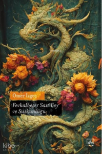 Fevkalbeşer Sair Bey ve Suskunluğu