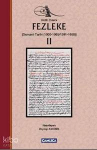Fezleke II (Ciltli); (Osmanlı Tarihi (1000-1065/1591-1655)