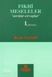 Fıkhî Meseleler 1; 'sorular - Cevaplar'