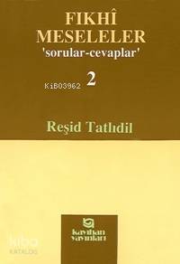 Fıkhî Meseleler 2; 'sorular - Cevaplar'