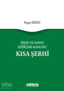 Fikir ve Sanat Eserleri Kanunu Kısa Şerhi