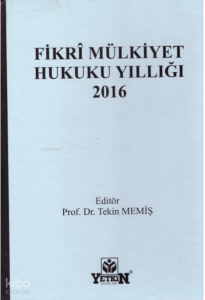 Fikri Mülkiyet Hukuku Yıllığı 2016