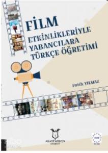 Film Etkinlikleriyle Yabancılara Türkçe Öğretimi