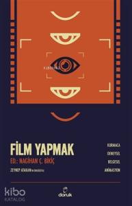 Film Yapmak; Kurmaca, Deneysel, Belgesel, Animasyon