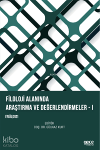 Filoloji Alanında Araştırma ve Değerlendirmeler – I
