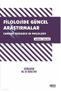 Filolojide Güncel Araştırmalar / Current Research in Philology / Haziran 2022