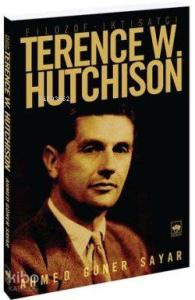 Filozof - İktisatçı Terence W. Hutchison