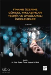 Finan Üzerine Güncel Yaklaşımlar: Teorik ve Uygulamalı İncelemeler