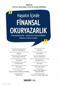Finansal Okuryazarlık; Finansal Kavramlar – Harcama ve Tasarruf İlişkileri Ödeme ve Yatırım Araçları