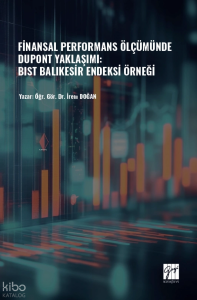 Finansal Performans Ölçümünde Dupont Yaklaşımı;Bist Balıkesir Endeksi Örneği