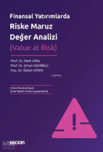 Finansal Yatırımlarda Riske Maruz Değer Analizi