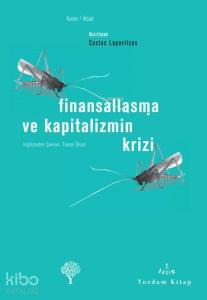 Finansallaşma ve Kapitalizmin Krizi