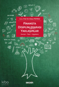Finansta Disiplinlerarası Yaklaşımlar;Kavram – Teori – Uygulama