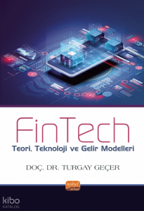 FİNTECH - Teori, Teknoloji ve Gelir Modelleri