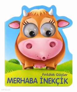 Fırıldak Gözler - Merhaba İnekçik (Ciltli)