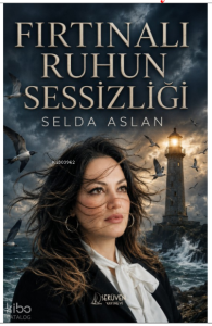 Fırtınalı Ruhun Sessizliği